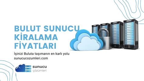 Bulut Sunucu Kiralama: Esnek ve Ölçeklenebilir Çözümler