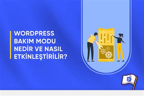 WordPress Bakım Modu Nedir?