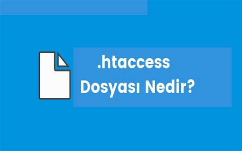 WordPress htaccess Dosyası Nedir ve Nasıl Kullanılır?