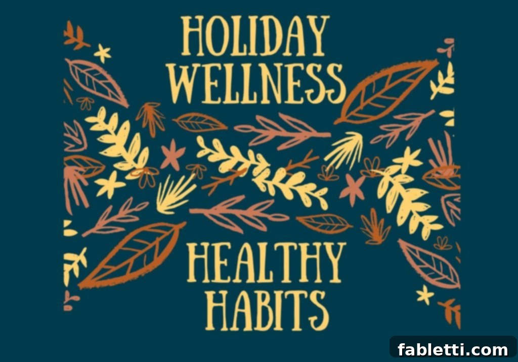 Unwrap a Healthier Holiday 2 Thanksgiving motifs with graphics: Holiday Wellness: Healthy Habits